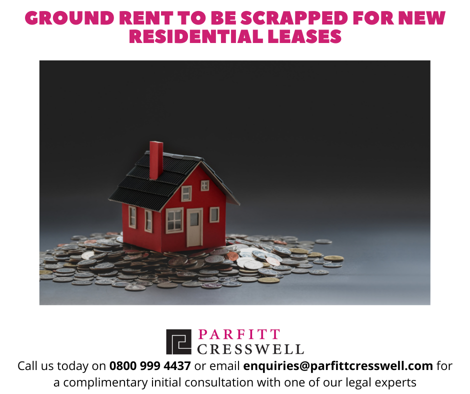 Ground Rents to be Scrapped for New Residential Leases